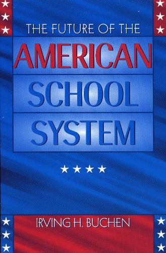 The Future of the American School System