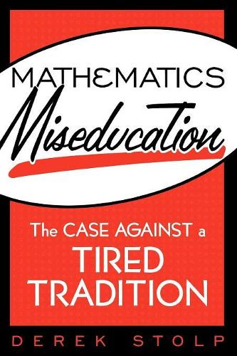 Mathematics Miseducation
