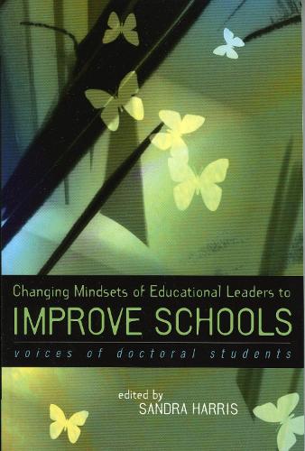 Changing Mindsets of Educational Leaders to Improve Schools