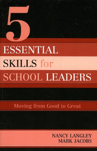 5 Essential Skills of School Leadership