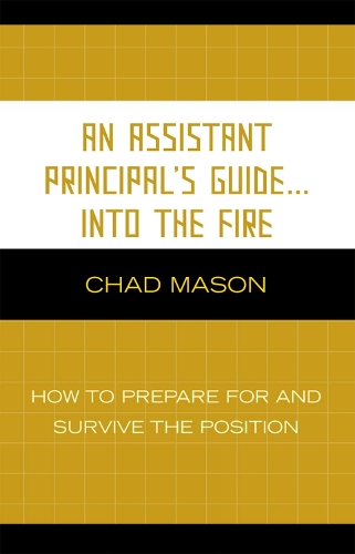 An Assistant Principal's Guide . . . Into the Fire