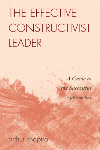 The Effective Constructivist Leader