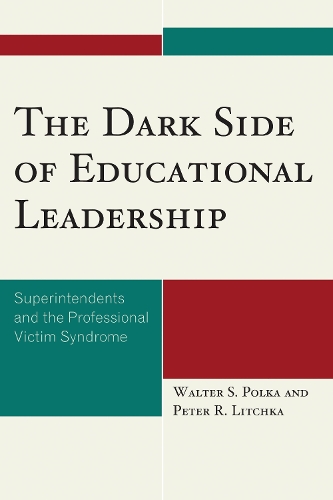 The Dark Side of Educational Leadership