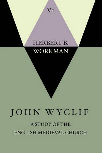 John Wyclif; A Study of the English Medieval Church, 2 Volume Set