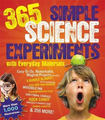365 Simple Science Experiements with Everyday Materials