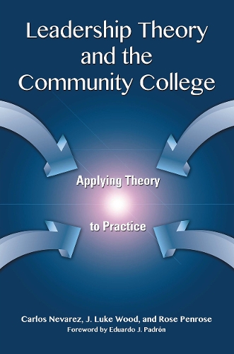 Leadership Theory and the Community College