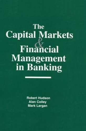The Capital Markets and Financial Management in Banking