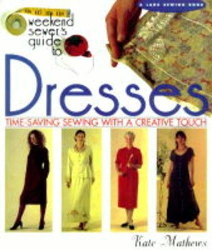 The Weekend Sewer's Guide to Dresses