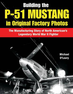P-51 Mustang in Original Factory Photos