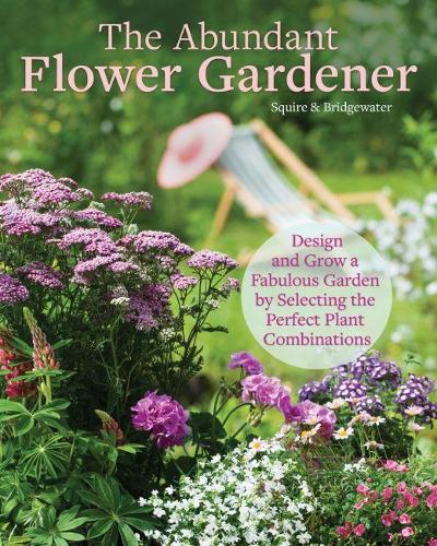 The Abundant Flower Gardener