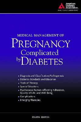 Medical Management of Pregnancy Complicated by Diabetes