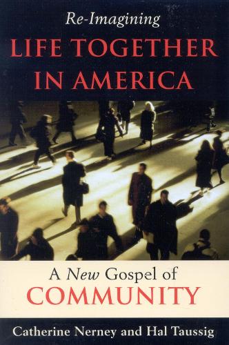 Re-Imagining Life Together in America
