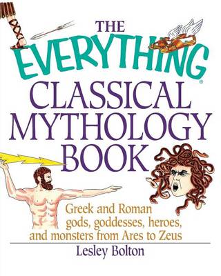 The Everything Classical Mythology Book
