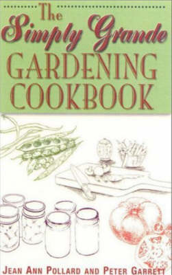 The Simply Grande Gardening Cookbook
