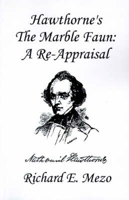 Hawthorne's the Marble Faun: A Re-Appraisal