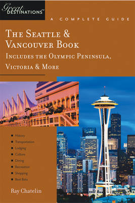 The Explorer's Guide the Seattle & Vancouver Book