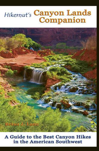 Hikernut's  Canyon Lands Companion