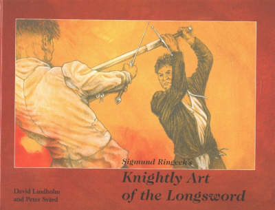 Sigmund Ringeck's Knightly Art of the Longsword
