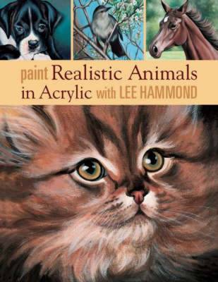 Painting Realistic Animals in Acrylic with Lee Hammond