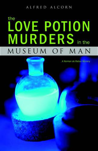 The Love Potion Murders In The Museum Of Man