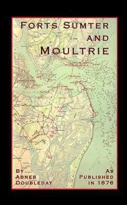 Reminiscences of Forts Sumter and Moultrie