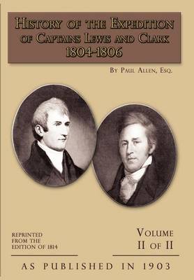 History of the Expedition of Captains Lewis and Clark: v. 2