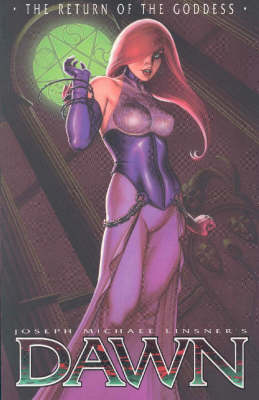Dawn: Dawn Volume 2: Return Of The Goddess Return of the Goddess v. 2