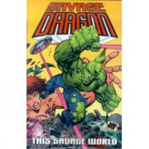 Savage Dragon Volume 15: This Savage World Signed & Numbered Edition