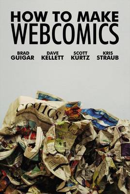 How To Make Web Comics By Scott Kurtz & Kristopher Straub