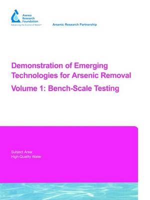 Demonstration of Emergying Technologies for Arsenic Removal: v. 1