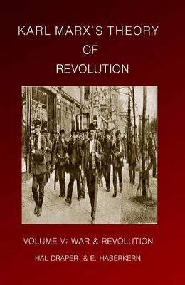 Karl Marx's Theory of Revolution: War and Revolution v. 2