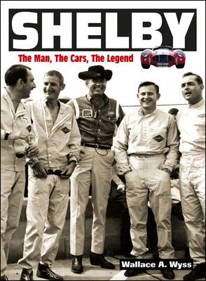 Shelby: The Man, the Cars, the Legend
