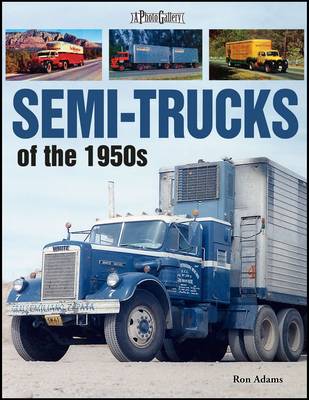 Semi-Trucks of the 1950s