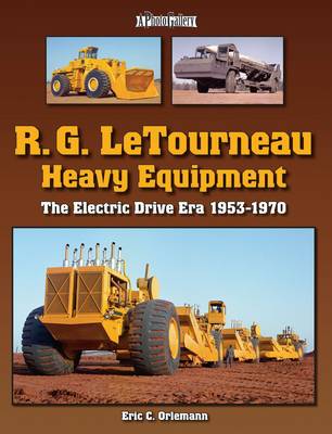 R. G. LeTourneau Heavy Equipment