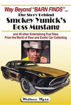 Way Beyond "Barn Finds" ...