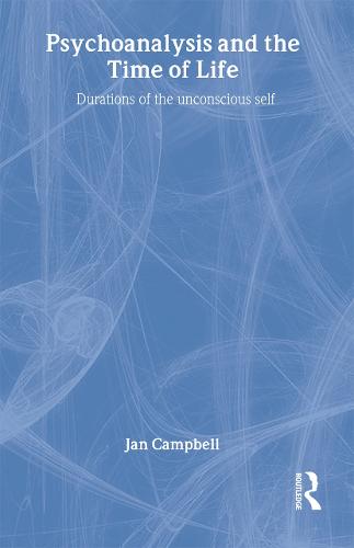 Psychoanalysis and the Time of Life