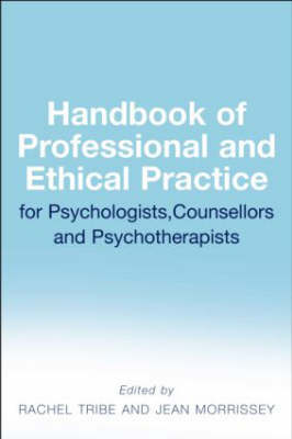 Handbook of Professional and Ethical Practice for Psychologists, Counsellors and Psychotherapists