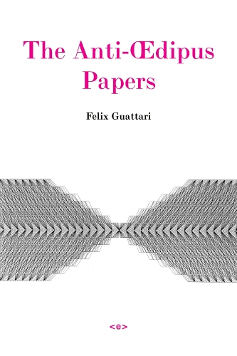 The Anti-×dipus Papers