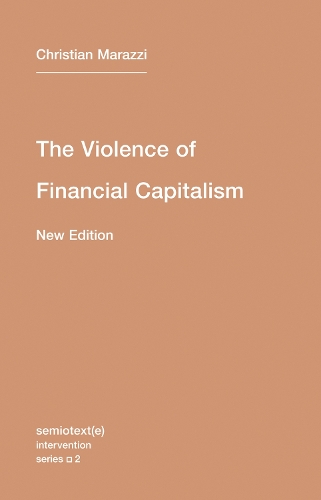 The Violence of Financial Capitalism Volume 2
