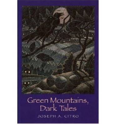 Green Mountains, Dark Tales