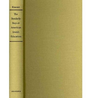 The Benderly Boys and American Jewish Education