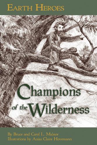 Earth Heroes: Champions of the Wilderness