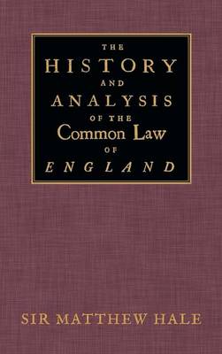 The History and Analysis of the Common Law of England