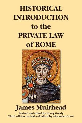 Historical Introduction to the Private Law of Rome