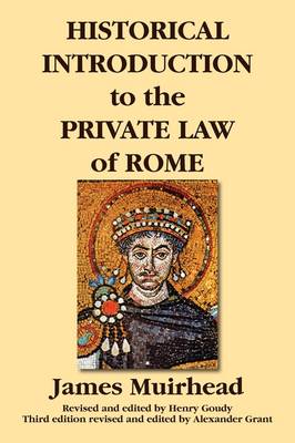 Historical Introduction to the Private Law of Rome