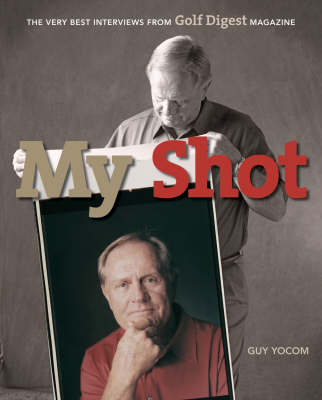 My Shot: The Very Best Interviews fro