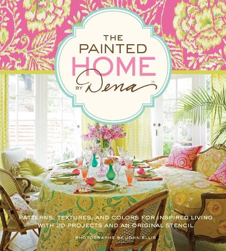 The Painted Home By Dena