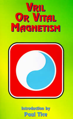 Vril or Vital Magnetism