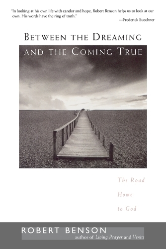 Between the Dreaming and the Coming True