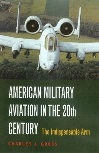 American Military Aviation in the 20th Century